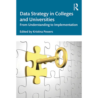 Data Strategy in Colleges and Universities: From Understanding to Implementation
