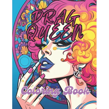Drag Queen Coloring Book: 40 Images 8.5x11 Artsy Queer Queens, LGBTQ+ Community Members, and Allies Mindful Coloring and Stress Relief for Kids,