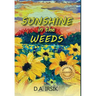 Sunshine In The Weeds