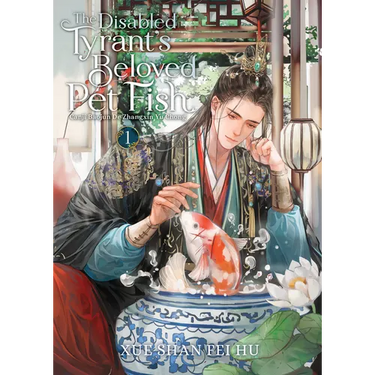 The Disabled Tyrant's Beloved Pet Fish: Canji Baojun de Zhangxin Yu Chong (Novel) Vol. 1