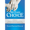No Easy Choice: A Story of Disability, Parenthood, and Faith in an Age of Advanced Reproduction