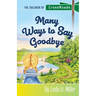 Many Ways to Say Goodbye: The Children of CrossRoads, BOOK 6