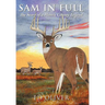 Sam in Full: The Story of a Harris County Legend