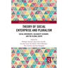 Theory of Social Enterprise and Pluralism: Social Movements, Solidarity Economy, and Global South