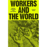 Workers and the World: Fighting Ecological Crisis from Within