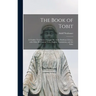 The Book of Tobit; a Chaldee Text From a Unique Ms. in the Bodleian Library, With Other Rabbinical Texts, English Translations, and the Itala;