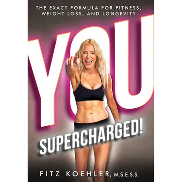 You. Supercharged!: The Exact Formula for Fitness, Weight Loss, and Longevity