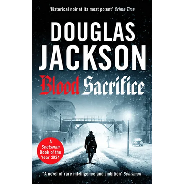 Blood Sacrifice: The Gritty, Gripping World War 2 Historical Crime Thriller