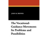 The Vocational-Guidance Movement: Its Problems and Possibilities