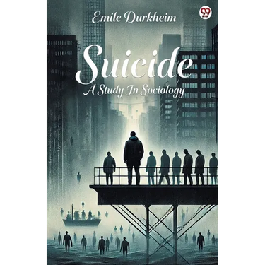 Suicide A Study In Sociology