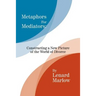 Metaphors for Mediators: Constructing a New Picture of the World of Divorce