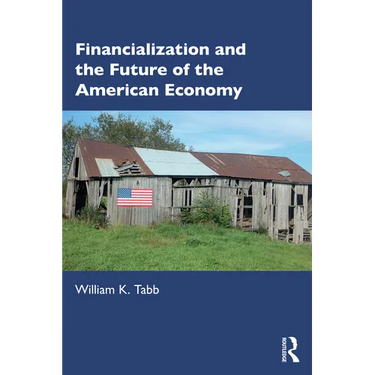Financialization and the Future of the American Economy