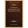 The Physical Manifestations And Philosophy Of Christ