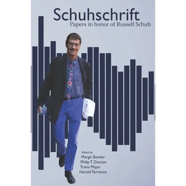 Schuhschrift: Papers in Honor of Russell Schuh
