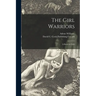 The Girl Warriors: a Book for Girls