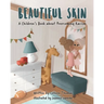 Beautiful Skin: A Children's Book about Overcoming Racism