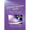 100 Things Duran Duran Fans Should Know & Do During This Life: a New, Quirky Guide to Nostalgia from 1978 to Danse Macabre