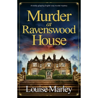 Murder at Ravenswood House: A totally gripping English cozy murder mystery