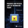 Paradoxes and Physical Limits of Information Theory