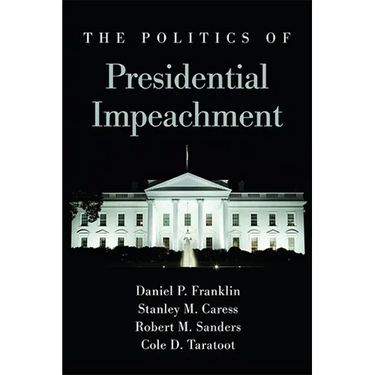 The Politics of Presidential Impeachment
