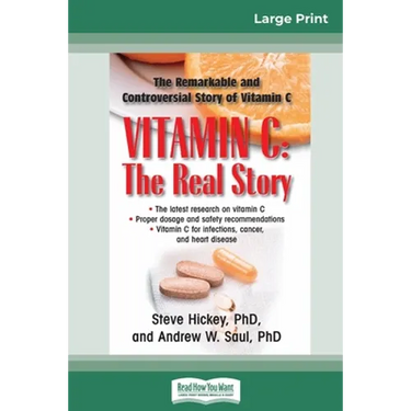 Vitamin C: The Real Story: The Remarkable and Controversial Healing Factor (16pt Large Print Edition)