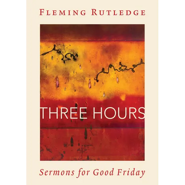 Three Hours: Sermons for Good Friday