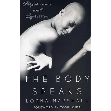 The Body Speaks: Performance and Expression