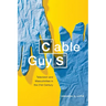 Cable Guys: Television and Masculinities in the Twenty-First Century