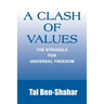 A Clash of Values: The Struggle for Universal Freedom