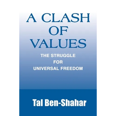 A Clash of Values: The Struggle for Universal Freedom