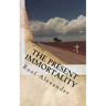 The Present Immortality