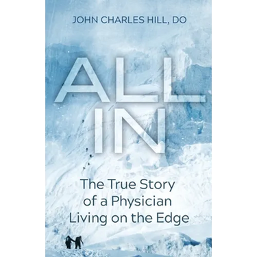 All In: The True Story of a Physician Living on the Edge