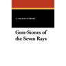 Gem-Stones of the Seven Rays