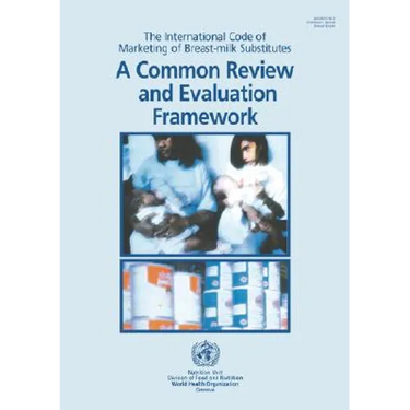 The International Code of Marketing of Breast-Milk Substitutes