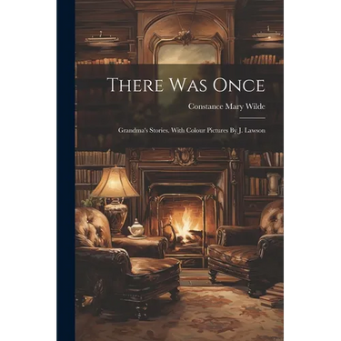 There Was Once: Grandma's Stories. With Colour Pictures By J. Lawson