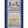 The American Covenant Volume 2: The Constitution, The Civil War, and our fight to preserve the Covenant today