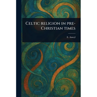 Celtic Religion in Pre-Christian Times