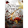 The Songbird & the Heart of Stone: Book 1 of the Shadowborn Duet