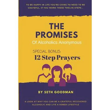 The Promises of Alcoholics Anonymous: ... and 12 Step Prayers