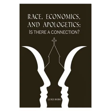 Race, Economics, and Apologetics: Is There A Connection?