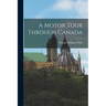 A Motor Tour Through Canada