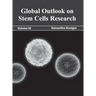 Global Outlook on Stem Cells Research: Volume III