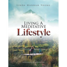 Living A Meditative Lifestyle