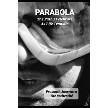 Parabola: The Path I Celebrate As Life Transits