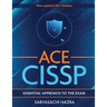 ACE - CISSP - Essential Approach To The Exam