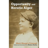 Opportunity and Horatio Alger: Mark Mason's Triumph