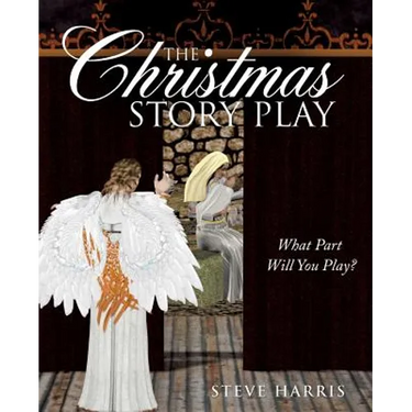 The Christmas Story Play - What Part Will You Play?