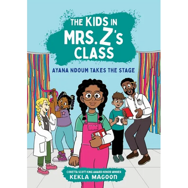 The Kids in Mrs. Z's Class: Ayana Ndoum Takes the Stage