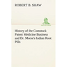 History of the Comstock Patent Medicine Business and Dr. Morse's Indian Root Pills