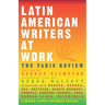 Latin American Writers at Work